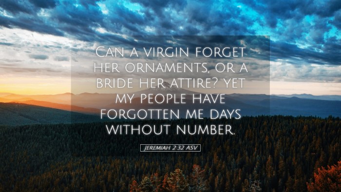Picture 05 - Jeremiah 2:32 ASV Desktop Wallpaper - Can a virgin forget her ornaments, or a bride her - Desktop Bible Verse Wallpaper