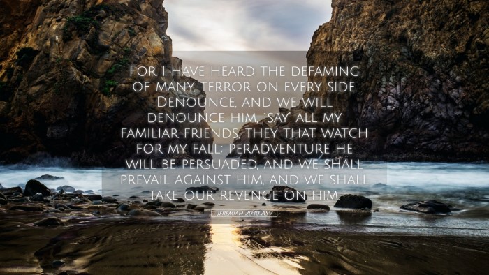 Picture 05 - Jeremiah 20:10 ASV Desktop Wallpaper - For I have heard the defaming of many, terror on - Desktop Bible Verse Wallpaper
