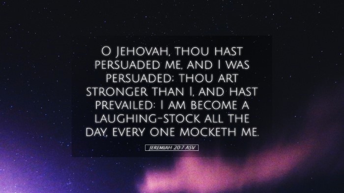 Picture 05 - Jeremiah 20:7 ASV Desktop Wallpaper - O Jehovah, thou hast persuaded me, and I was - Desktop Bible Verse Wallpaper