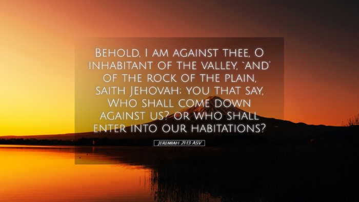 Picture 05 - Jeremiah 21:13 ASV Desktop Wallpaper - Behold, I am against thee, O inhabitant of the - Desktop Bible Verse Wallpaper