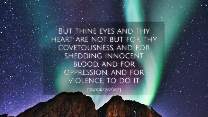 Picture 05 - Jeremiah 22:17 ASV Desktop Wallpaper - But thine eyes and thy heart are not but for thy - Desktop Bible Verse Wallpaper