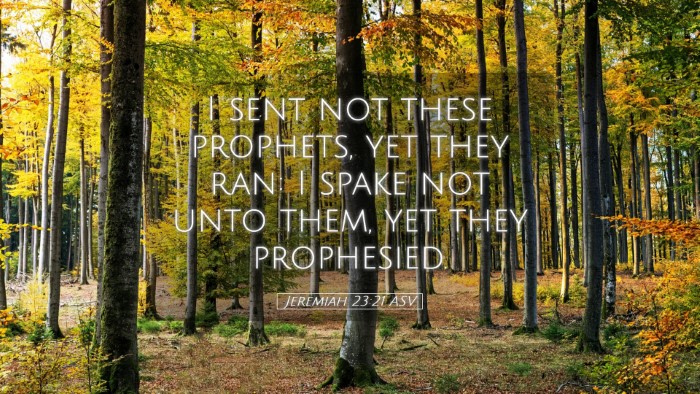 Picture 05 - Jeremiah 23:21 ASV Desktop Wallpaper - I sent not these prophets, yet they ran: I spake - Desktop Bible Verse Wallpaper