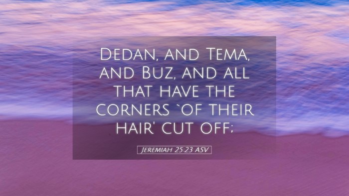 Picture 05 - Jeremiah 25:23 ASV Desktop Wallpaper - Dedan, and Tema, and Buz, and all that have the - Desktop Bible Verse Wallpaper
