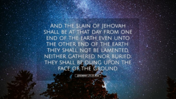 Picture 05 - Jeremiah 25:33 ASV Desktop Wallpaper - And the slain of Jehovah shall be at that day - Desktop Bible Verse Wallpaper