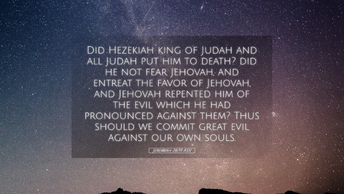 Picture 05 - Jeremiah 26:19 ASV Desktop Wallpaper - Did Hezekiah king of Judah and all Judah put him - Desktop Bible Verse Wallpaper