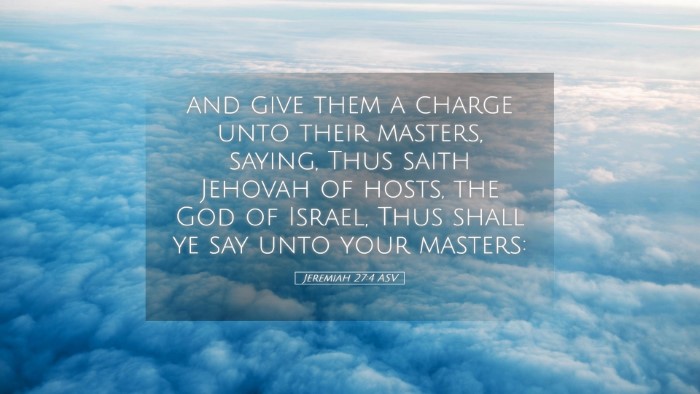 Picture 05 - Jeremiah 27:4 ASV Desktop Wallpaper - and give them a charge unto their masters, - Desktop Bible Verse Wallpaper