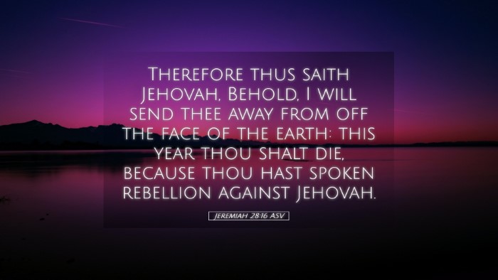Picture 05 - Jeremiah 28:16 ASV Desktop Wallpaper - Therefore thus saith Jehovah, Behold, I will send - Desktop Bible Verse Wallpaper