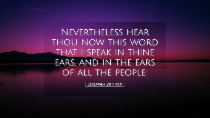 Picture 05 - Jeremiah 28:7 ASV Desktop Wallpaper - Nevertheless hear thou now this word that I speak - Desktop Bible Verse Wallpaper