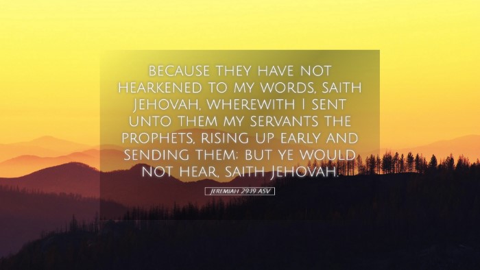 Picture 05 - Jeremiah 29:19 ASV Desktop Wallpaper - because they have not hearkened to my words, - Desktop Bible Verse Wallpaper