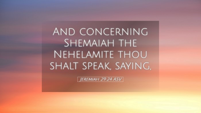 Picture 05 - Jeremiah 29:24 ASV Desktop Wallpaper - And concerning Shemaiah the Nehelamite thou shalt - Desktop Bible Verse Wallpaper