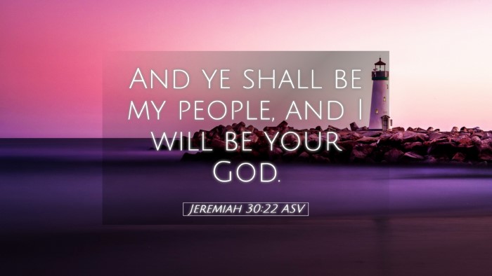 Picture 05 - Jeremiah 30:22 ASV Desktop Wallpaper - And ye shall be my people, and I will be your - Desktop Bible Verse Wallpaper