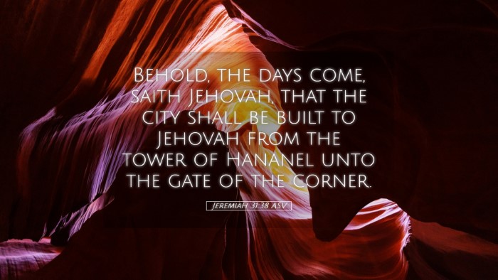 Picture 05 - Jeremiah 31:38 ASV Desktop Wallpaper - Behold, the days come, saith Jehovah, that the - Desktop Bible Verse Wallpaper