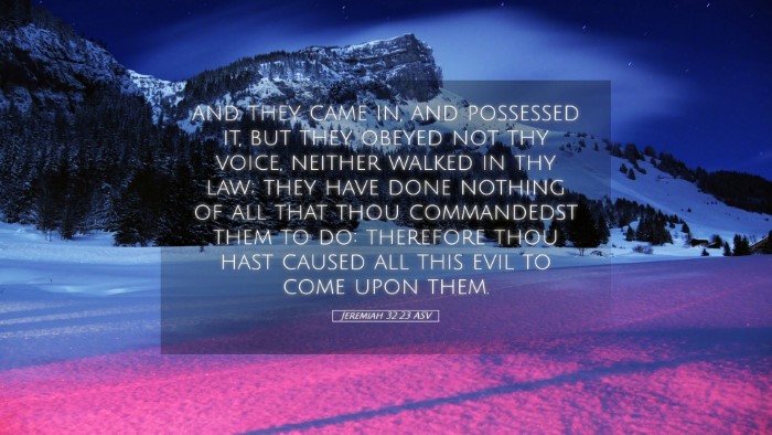Picture 05 - Jeremiah 32:23 ASV Desktop Wallpaper - and they came in, and possessed it, but they - Desktop Bible Verse Wallpaper