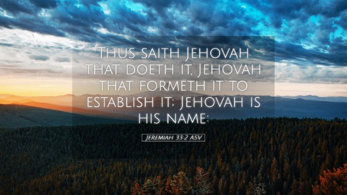 Picture 05 - Jeremiah 33:2 ASV Desktop Wallpaper - Thus saith Jehovah that doeth it, Jehovah that - Desktop Bible Verse Wallpaper