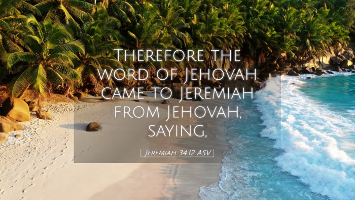 Picture 05 - Jeremiah 34:12 ASV Desktop Wallpaper - Therefore the word of Jehovah came to Jeremiah - Desktop Bible Verse Wallpaper