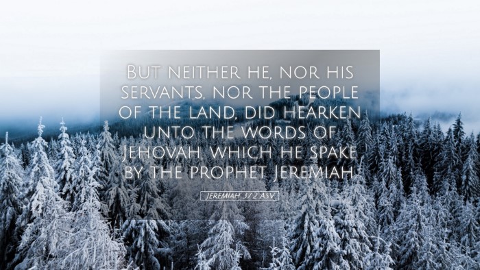 Picture 05 - Jeremiah 37:2 ASV Desktop Wallpaper - But neither he, nor his servants, nor the people - Desktop Bible Verse Wallpaper