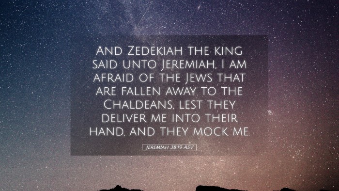 Picture 05 - Jeremiah 38:19 ASV Desktop Wallpaper - And Zedekiah the king said unto Jeremiah, I am - Desktop Bible Verse Wallpaper