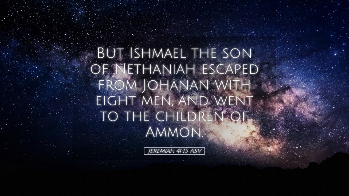 Picture 05 - Jeremiah 41:15 ASV Desktop Wallpaper - But Ishmael the son of Nethaniah escaped from - Desktop Bible Verse Wallpaper