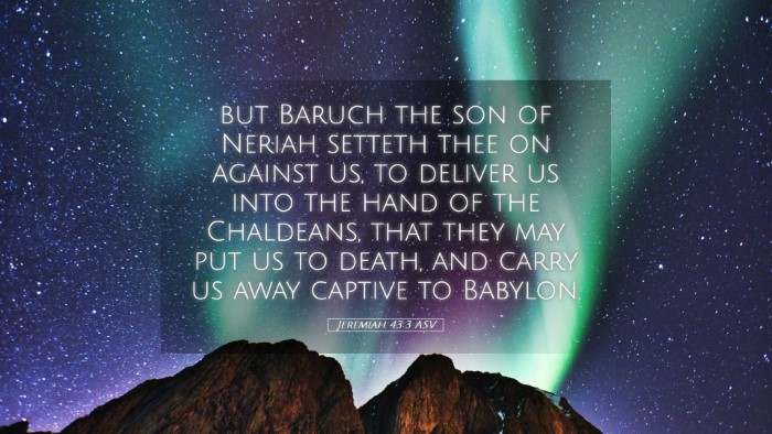 Picture 05 - Jeremiah 43:3 ASV Desktop Wallpaper - but Baruch the son of Neriah setteth thee on - Desktop Bible Verse Wallpaper