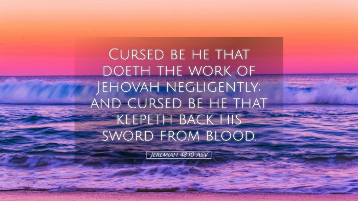 Picture 05 - Jeremiah 48:10 ASV Desktop Wallpaper - Cursed be he that doeth the work of Jehovah - Desktop Bible Verse Wallpaper
