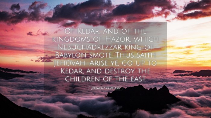 Picture 05 - Jeremiah 49:28 ASV Desktop Wallpaper - Of Kedar, and of the kingdoms of Hazor, which - Desktop Bible Verse Wallpaper
