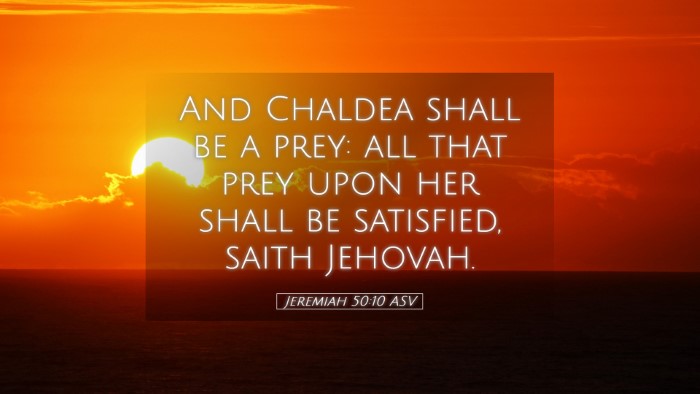 Picture 05 - Jeremiah 50:10 ASV Desktop Wallpaper - And Chaldea shall be a prey: all that prey upon - Desktop Bible Verse Wallpaper