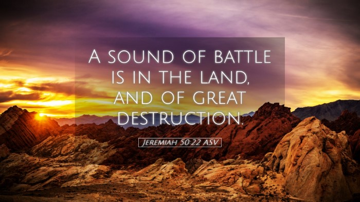 Picture 05 - Jeremiah 50:22 ASV Desktop Wallpaper - A sound of battle is in the land, and of great - Desktop Bible Verse Wallpaper