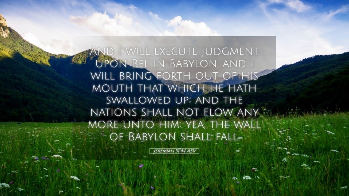 Picture 05 - Jeremiah 51:44 ASV Desktop Wallpaper - And I will execute judgment upon Bel in Babylon, - Desktop Bible Verse Wallpaper