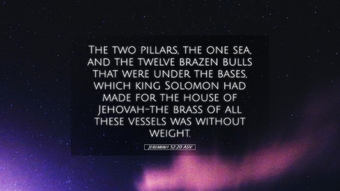 Picture 05 - Jeremiah 52:20 ASV Desktop Wallpaper - The two pillars, the one sea, and the twelve - Desktop Bible Verse Wallpaper