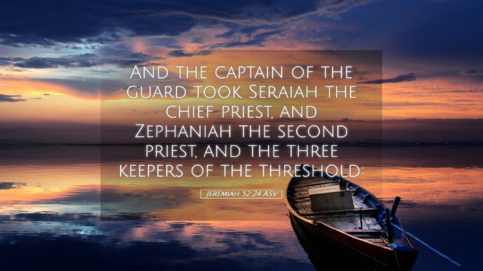 Picture 05 - Jeremiah 52:24 ASV Desktop Wallpaper - And the captain of the guard took Seraiah the - Desktop Bible Verse Wallpaper
