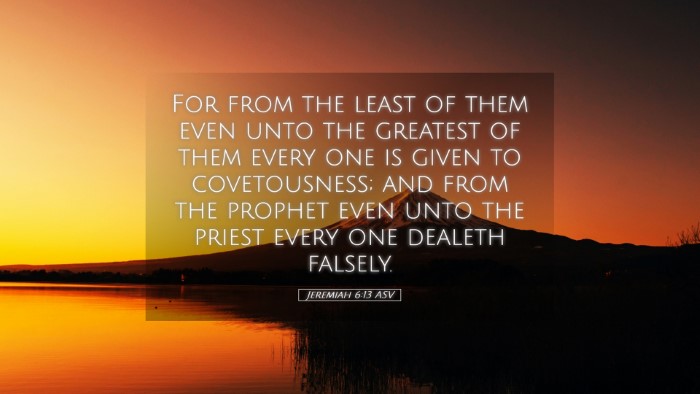 Picture 05 - Jeremiah 6:13 ASV Desktop Wallpaper - For from the least of them even unto the greatest - Desktop Bible Verse Wallpaper