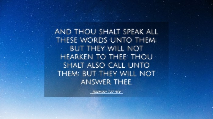 Picture 05 - Jeremiah 7:27 ASV Desktop Wallpaper - And thou shalt speak all these words unto them; - Desktop Bible Verse Wallpaper