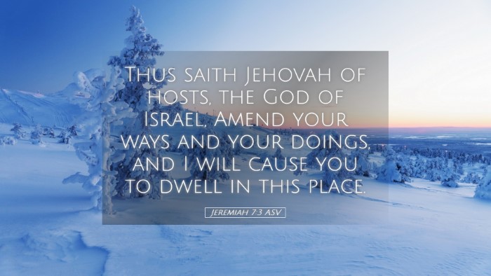 Picture 05 - Jeremiah 7:3 ASV Desktop Wallpaper - Thus saith Jehovah of hosts, the God of Israel, - Desktop Bible Verse Wallpaper