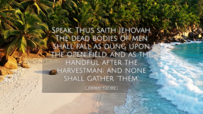 Picture 05 - Jeremiah 9:22 ASV Desktop Wallpaper - Speak, Thus saith Jehovah, The dead bodies of men - Desktop Bible Verse Wallpaper