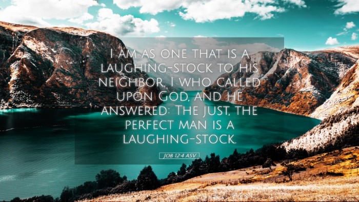 Picture 05 - Job 12:4 ASV Desktop Wallpaper - I am as one that is a laughing-stock to his - Desktop Bible Verse Wallpaper