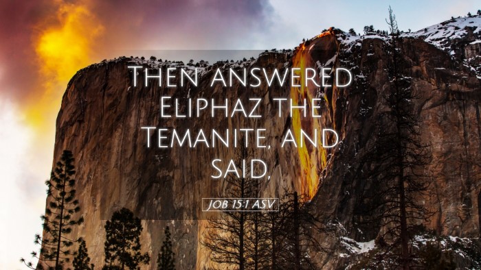 Picture 05 - Job 15:1 ASV Desktop Wallpaper - Then answered Eliphaz the Temanite, and - Desktop Bible Verse Wallpaper