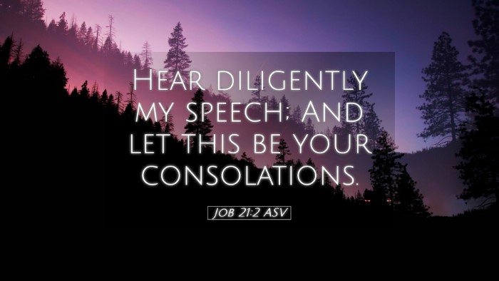 Picture 05 - Job 21:2 ASV Desktop Wallpaper - Hear diligently my speech; And let this be your - Desktop Bible Verse Wallpaper