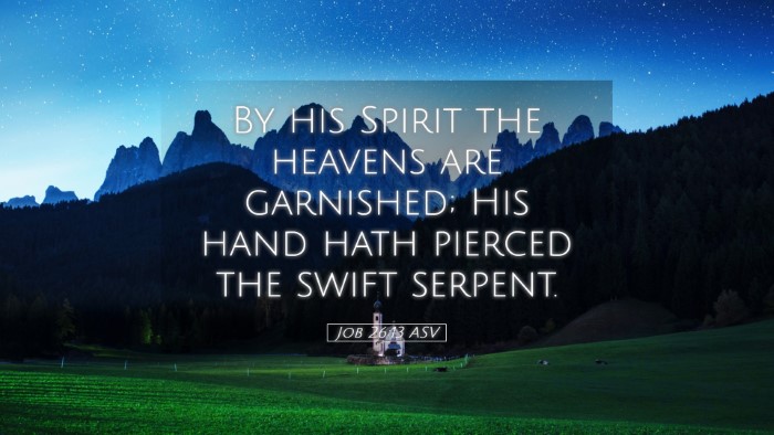 Picture 05 - Job 26:13 ASV Desktop Wallpaper - By his Spirit the heavens are garnished; His hand - Desktop Bible Verse Wallpaper