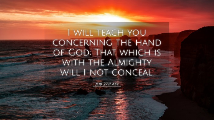 Picture 05 - Job 27:11 ASV Desktop Wallpaper - I will teach you concerning the hand of God; That - Desktop Bible Verse Wallpaper