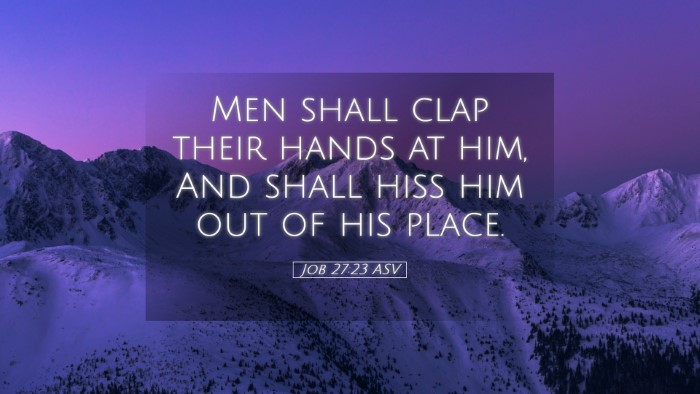 Picture 05 - Job 27:23 ASV Desktop Wallpaper - Men shall clap their hands at him, And shall hiss - Desktop Bible Verse Wallpaper