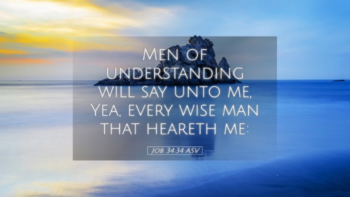 Picture 05 - Job 34:34 ASV Desktop Wallpaper - Men of understanding will say unto me, Yea, every - Desktop Bible Verse Wallpaper