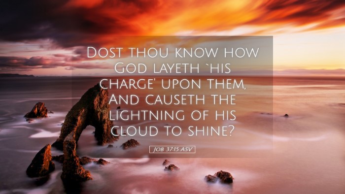 Picture 05 - Job 37:15 ASV Desktop Wallpaper - Dost thou know how God layeth `his charge' upon - Desktop Bible Verse Wallpaper