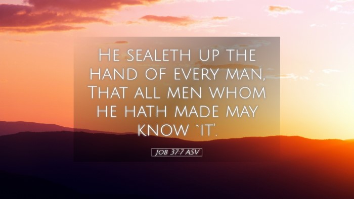 Picture 05 - Job 37:7 ASV Desktop Wallpaper - He sealeth up the hand of every man, That all men - Desktop Bible Verse Wallpaper