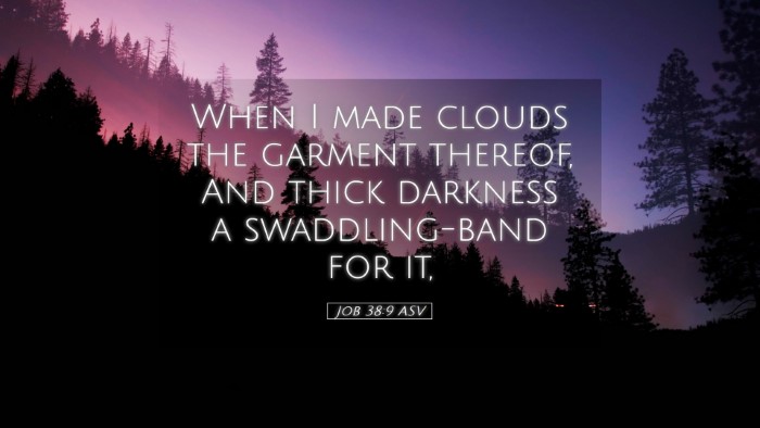 Picture 05 - Job 38:9 ASV Desktop Wallpaper - When I made clouds the garment thereof, And thick - Desktop Bible Verse Wallpaper