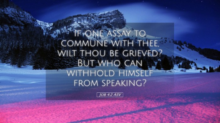 Picture 05 - Job 4:2 ASV Desktop Wallpaper - If one assay to commune with thee, wilt thou be - Desktop Bible Verse Wallpaper