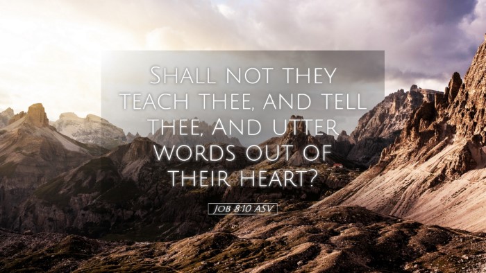 Picture 05 - Job 8:10 ASV Desktop Wallpaper - Shall not they teach thee, and tell thee, And - Desktop Bible Verse Wallpaper