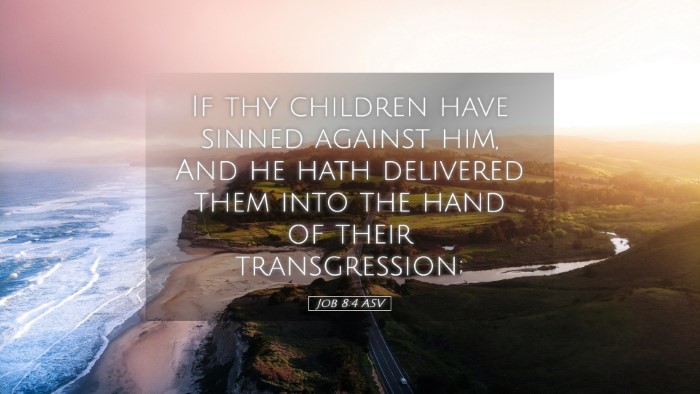 Picture 05 - Job 8:4 ASV Desktop Wallpaper - If thy children have sinned against him, And he - Desktop Bible Verse Wallpaper