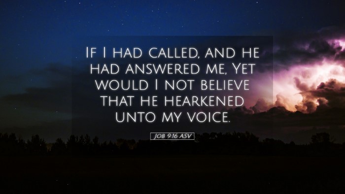 Picture 05 - Job 9:16 ASV Desktop Wallpaper - If I had called, and he had answered me, Yet - Desktop Bible Verse Wallpaper