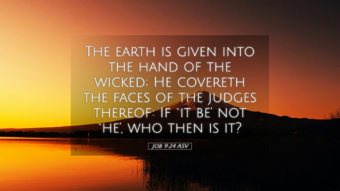 Picture 05 - Job 9:24 ASV Desktop Wallpaper - The earth is given into the hand of the wicked; - Desktop Bible Verse Wallpaper
