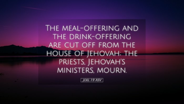 Picture 05 - Joel 1:9 ASV Desktop Wallpaper - The meal-offering and the drink-offering are cut - Desktop Bible Verse Wallpaper